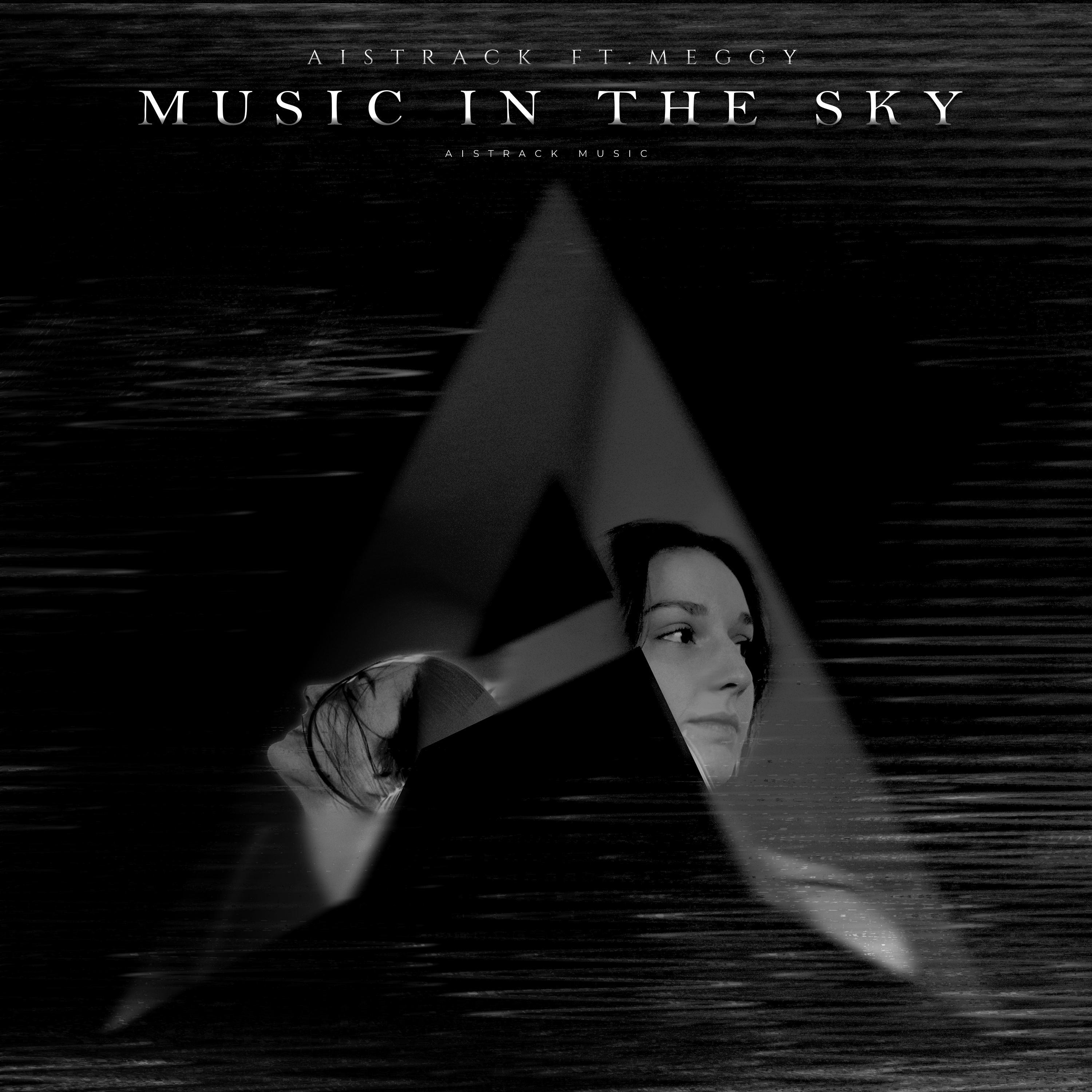 Aistrack - Music in the Sky (feat. Meggy)