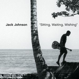 Jack Johnson - Sitting, Waiting, Wishing (PT karaoke) 带和声伴奏