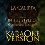 La Califfa (In the Style of Katherine Jenkins) [Karaoke Version] - Single专辑