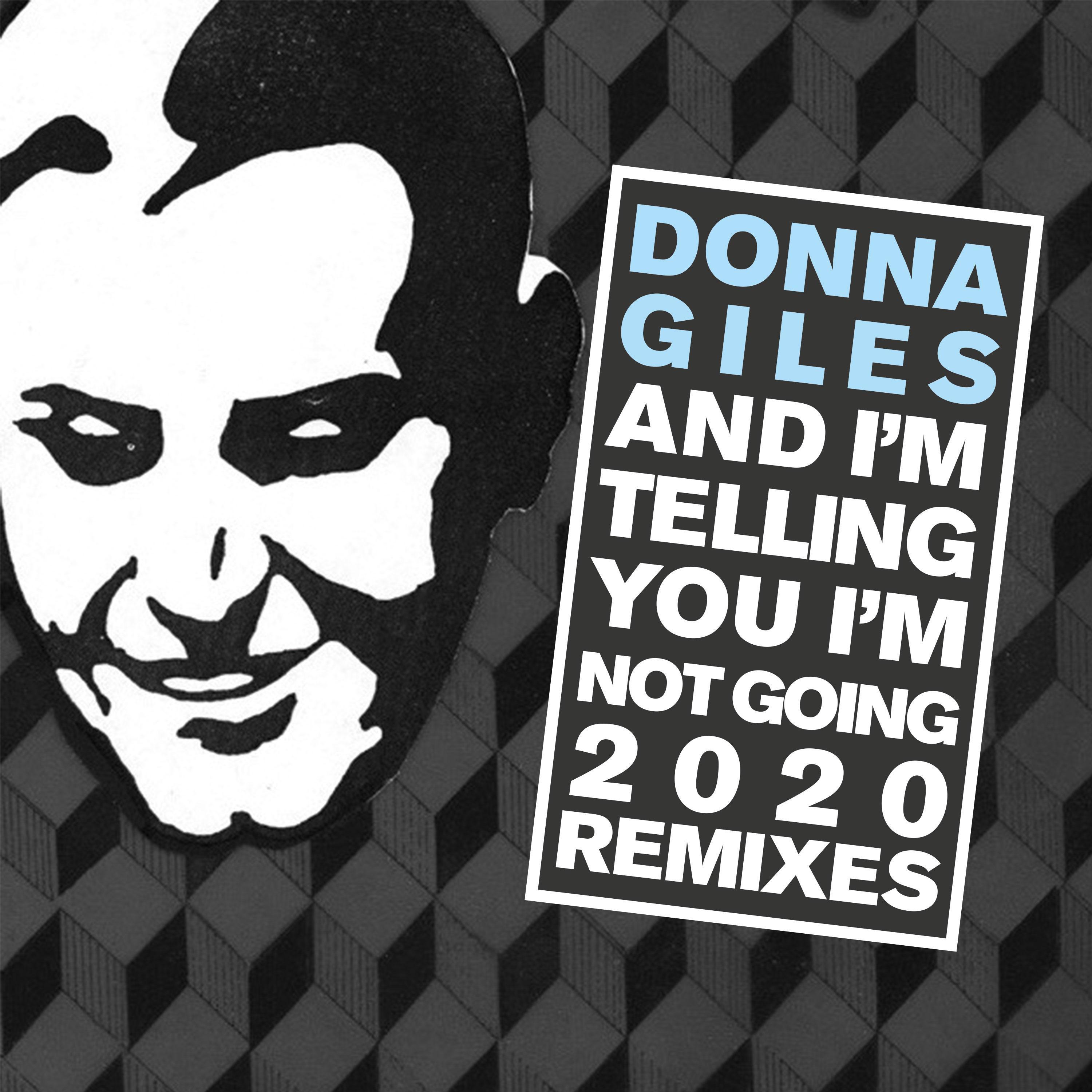 And I'm Telling You I'm Not Going 2020 (The Remixes)