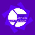 Let Me Feel（COIN remix）专辑