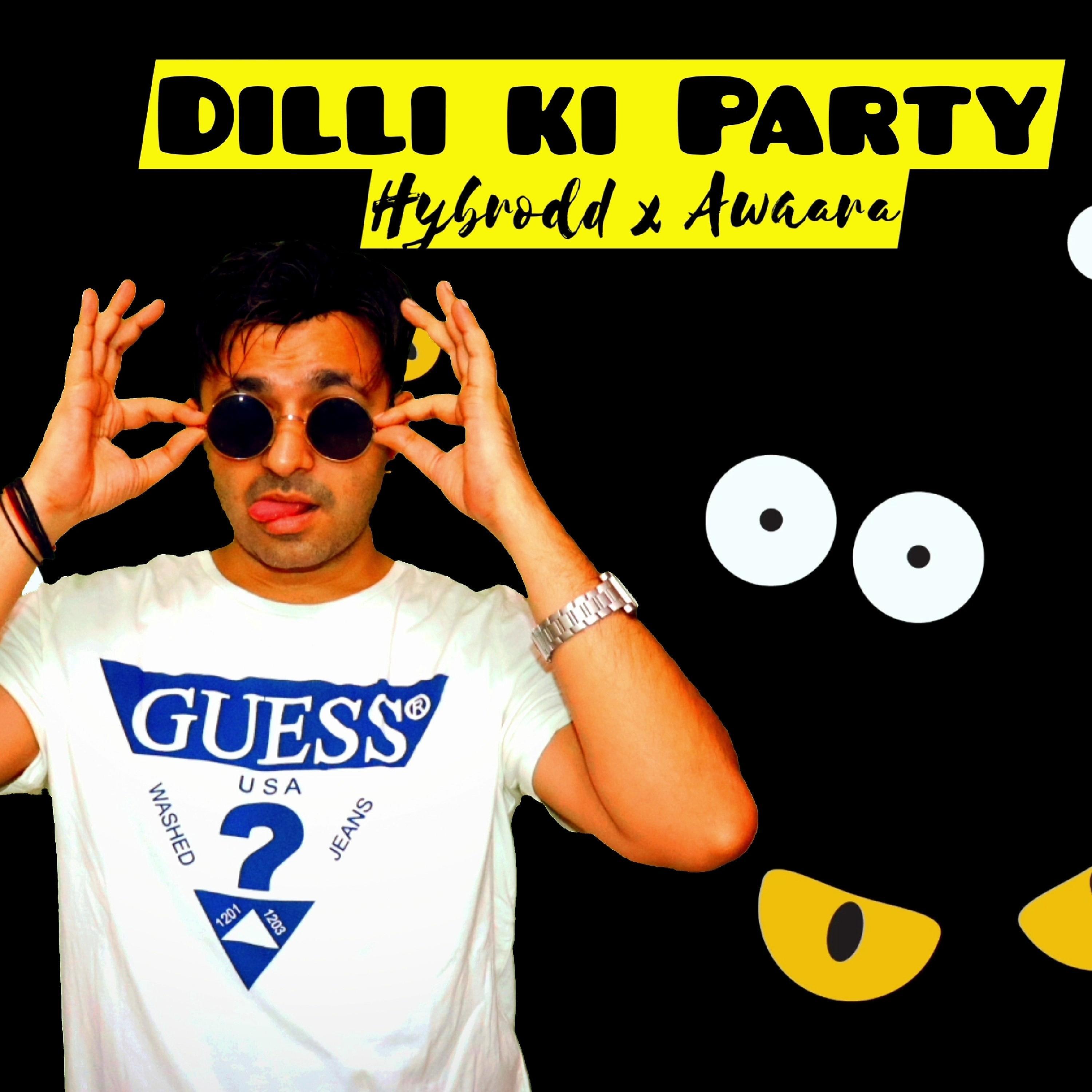 Dilli ki Party (feat. Awaara)