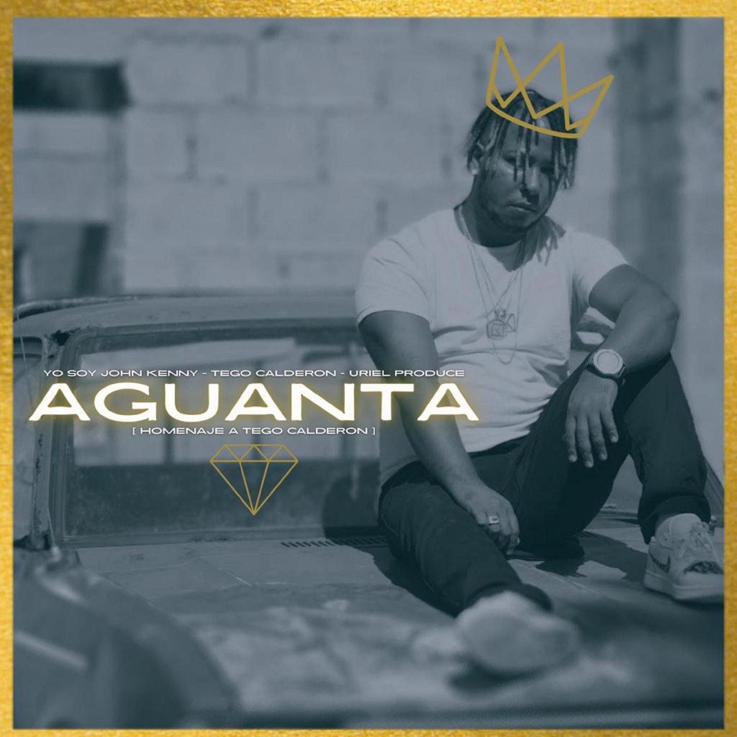 Aguanta (Homenaje a Tego Calderon)