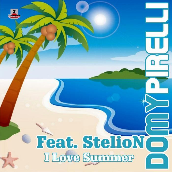 Domy_Pirelli feat Stelion-I Love Summer(100324_66)专辑