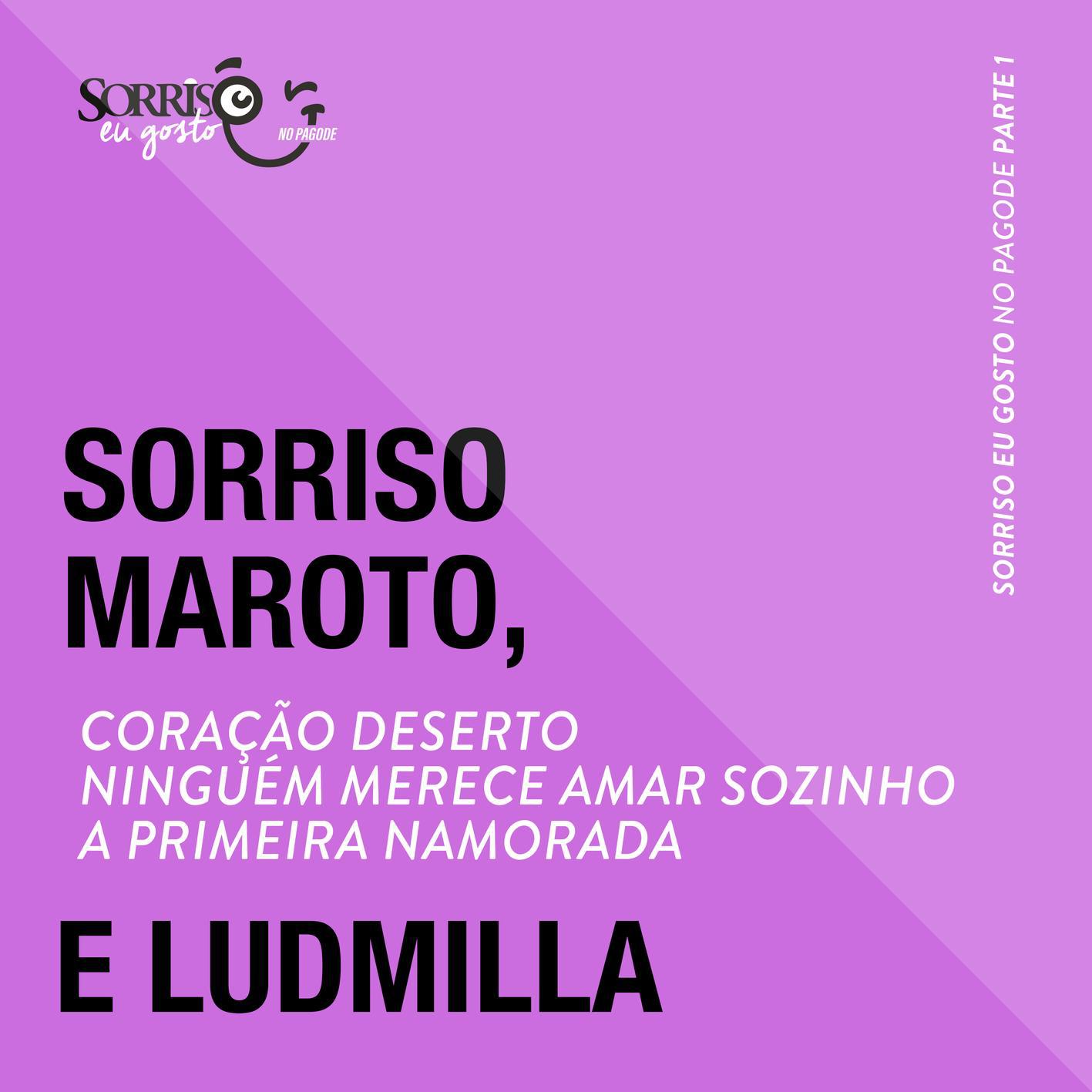 Sorriso Maroto - Coração Deserto / Ninguém Merece Amar Sozinho / A Primeira Namorada (Ao Vivo)