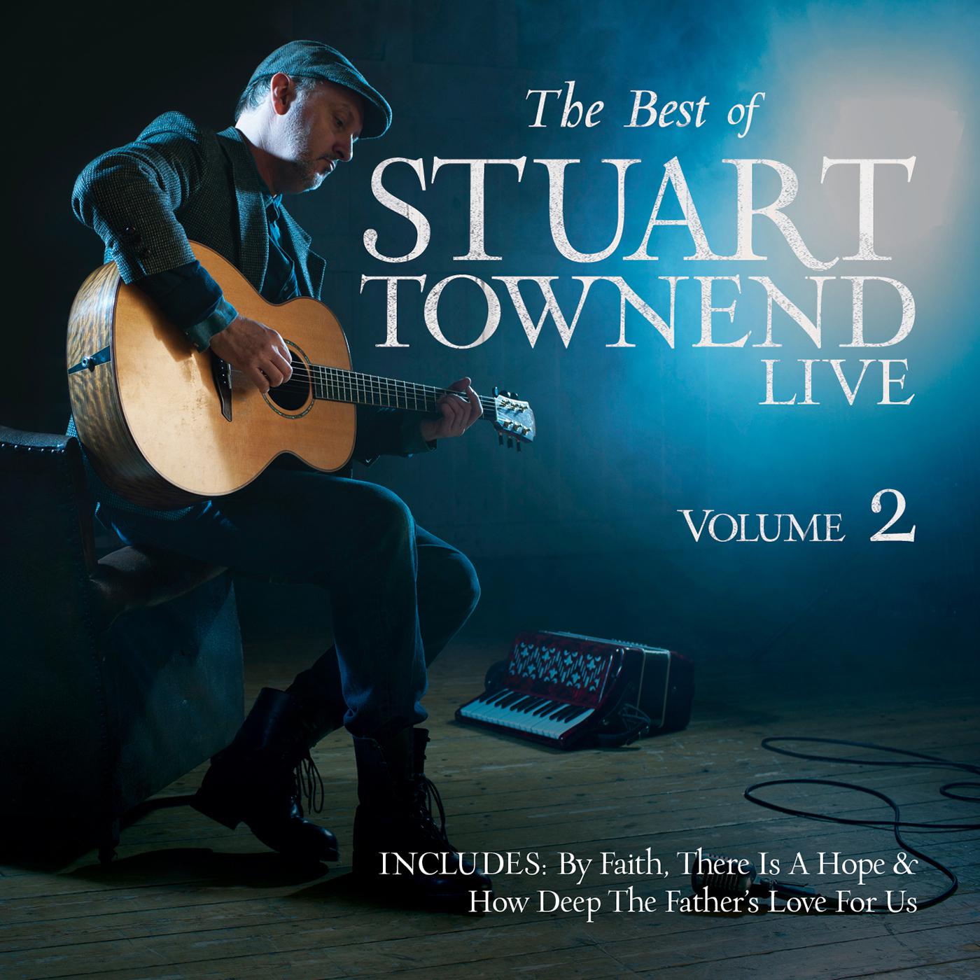 The Best of Stuart Townend, Volume 2 [Live]专辑