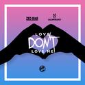 Love Don't Love Me专辑