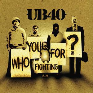 Who You Fighting For - UB40 (AM karaoke) 带和声伴奏 （升7半音）