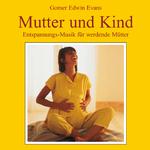 Mutter und Kind: Entspannungsmusik für werdende Mütter专辑