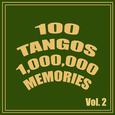 100 Tangos 1,000,000 Memories Vol. 2