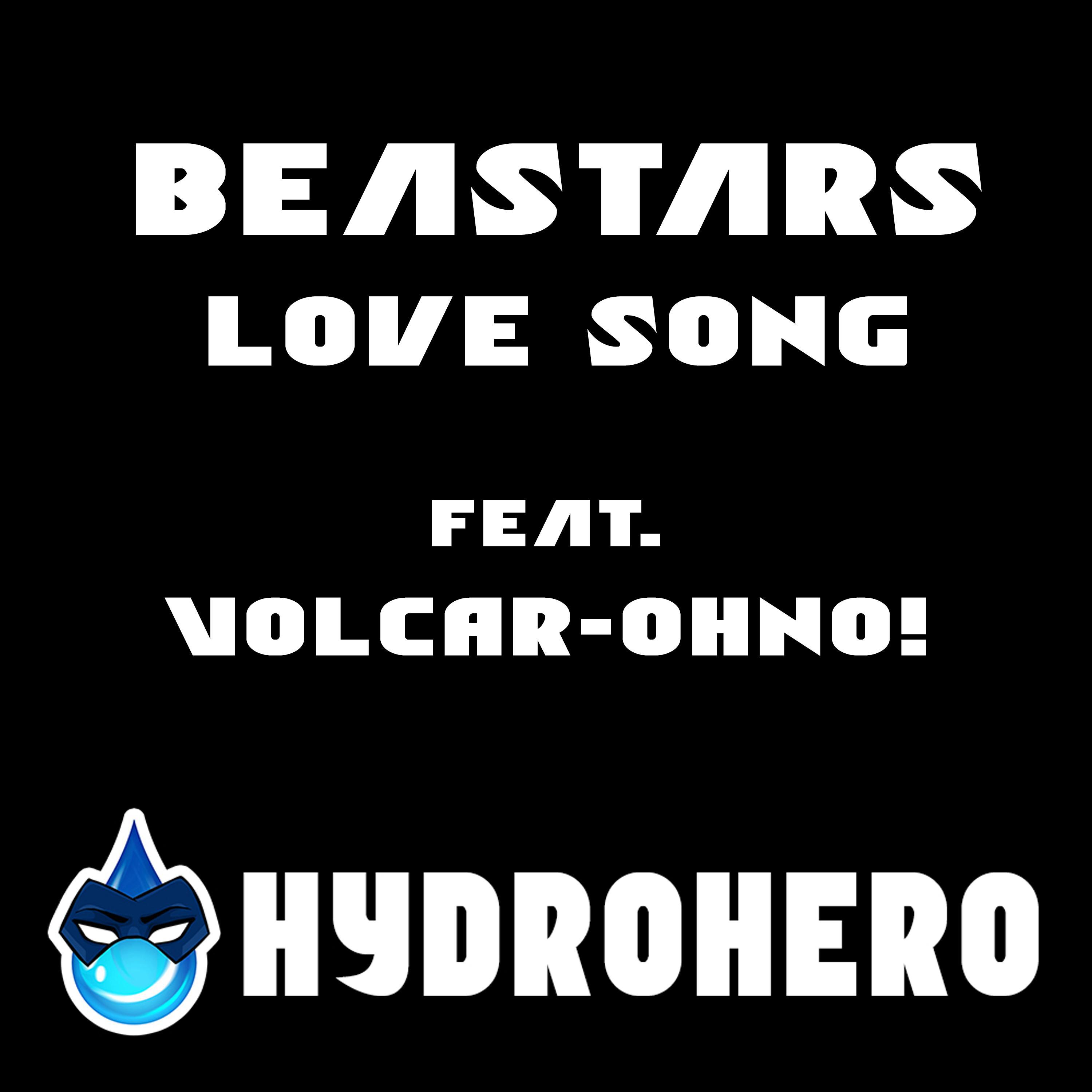 Hydrohero - Beastars Love Song | 