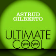 Astrud Gilberto: Verve Ultimate Cool