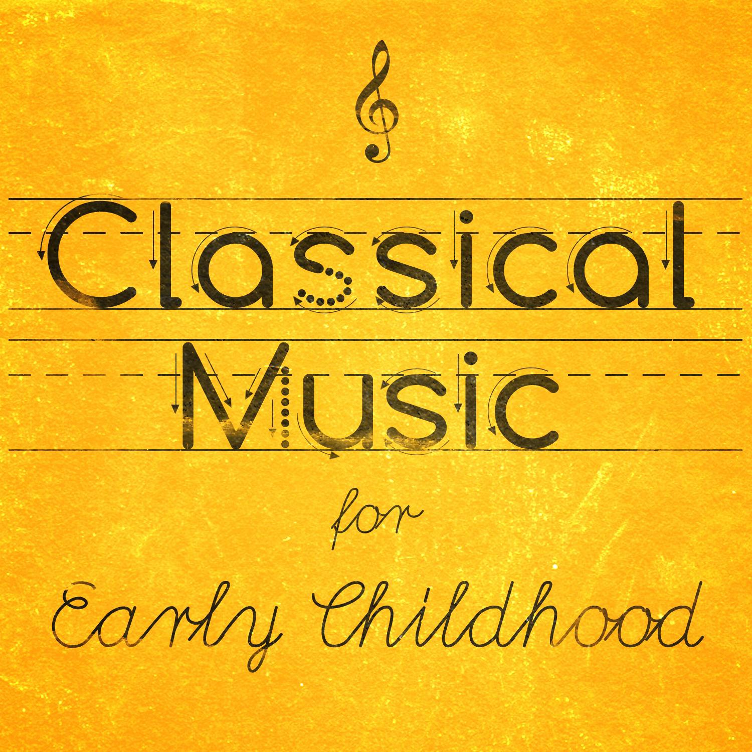 Classical Music for Early Childhood专辑