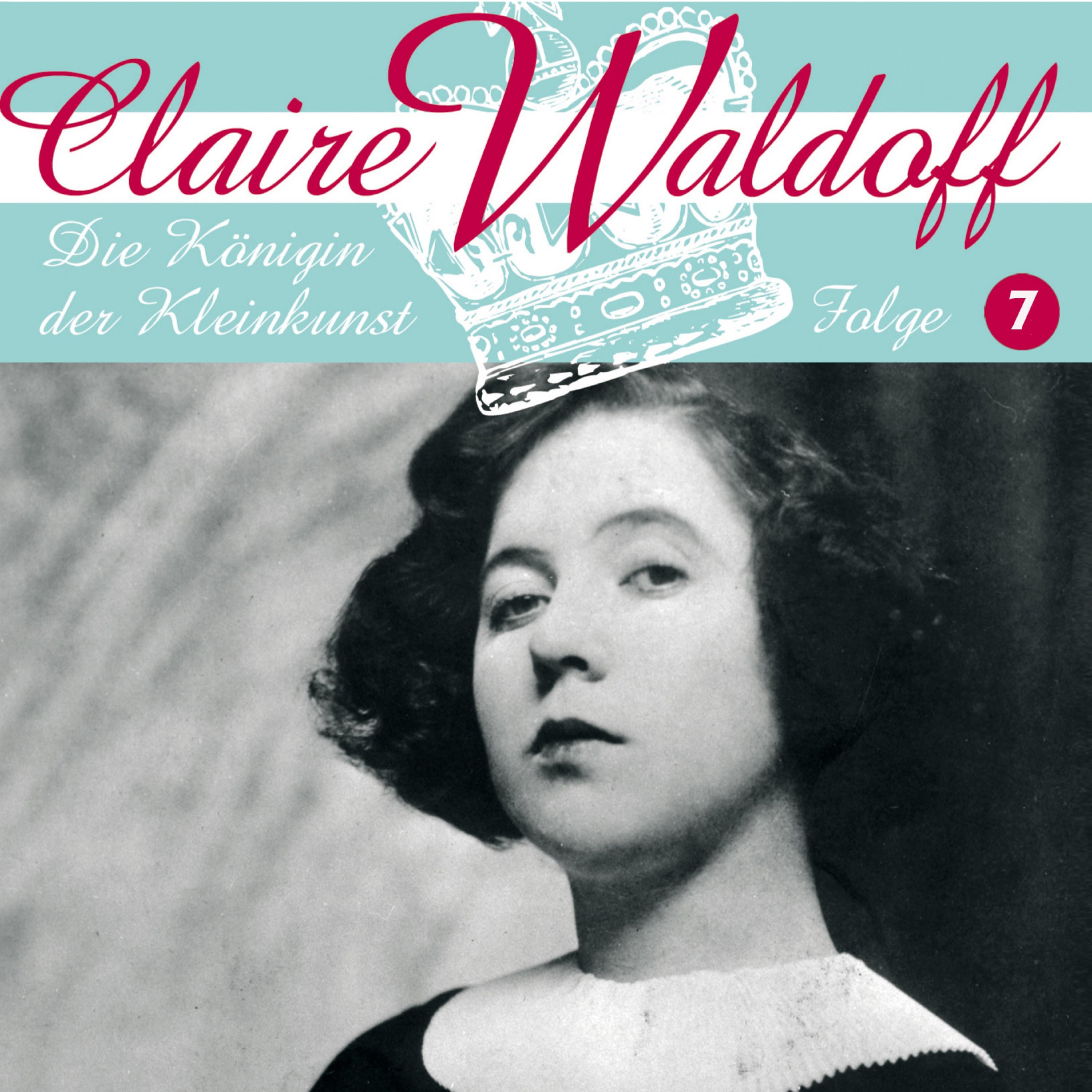 Claire Waldoff, Folge 7