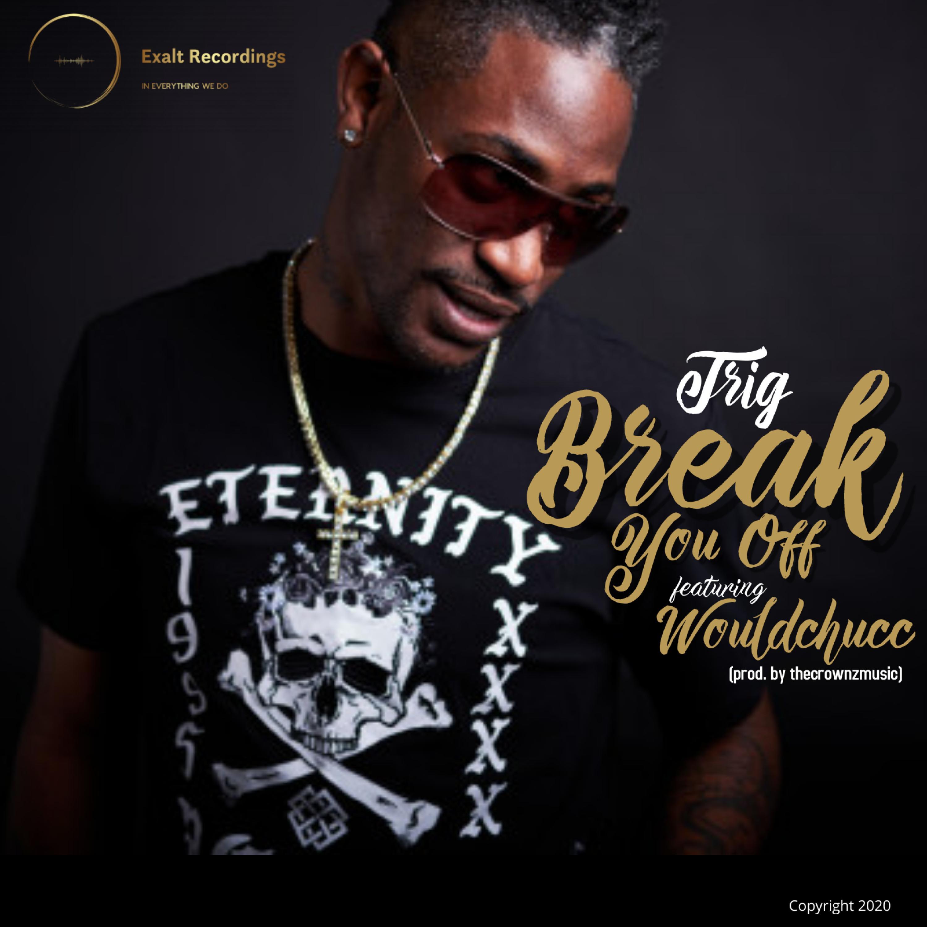 BREAK YOU OFF (feat. WOULDCHUCC)