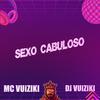 Mc Vuiziki - Sexo Cabuloso