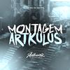 DJ GX 019 - Montagem Artkulus