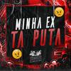 DJ MJSP - Minha Ex Ta Puta