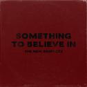 Something To Believe In专辑