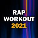 Rap Workout 2021专辑