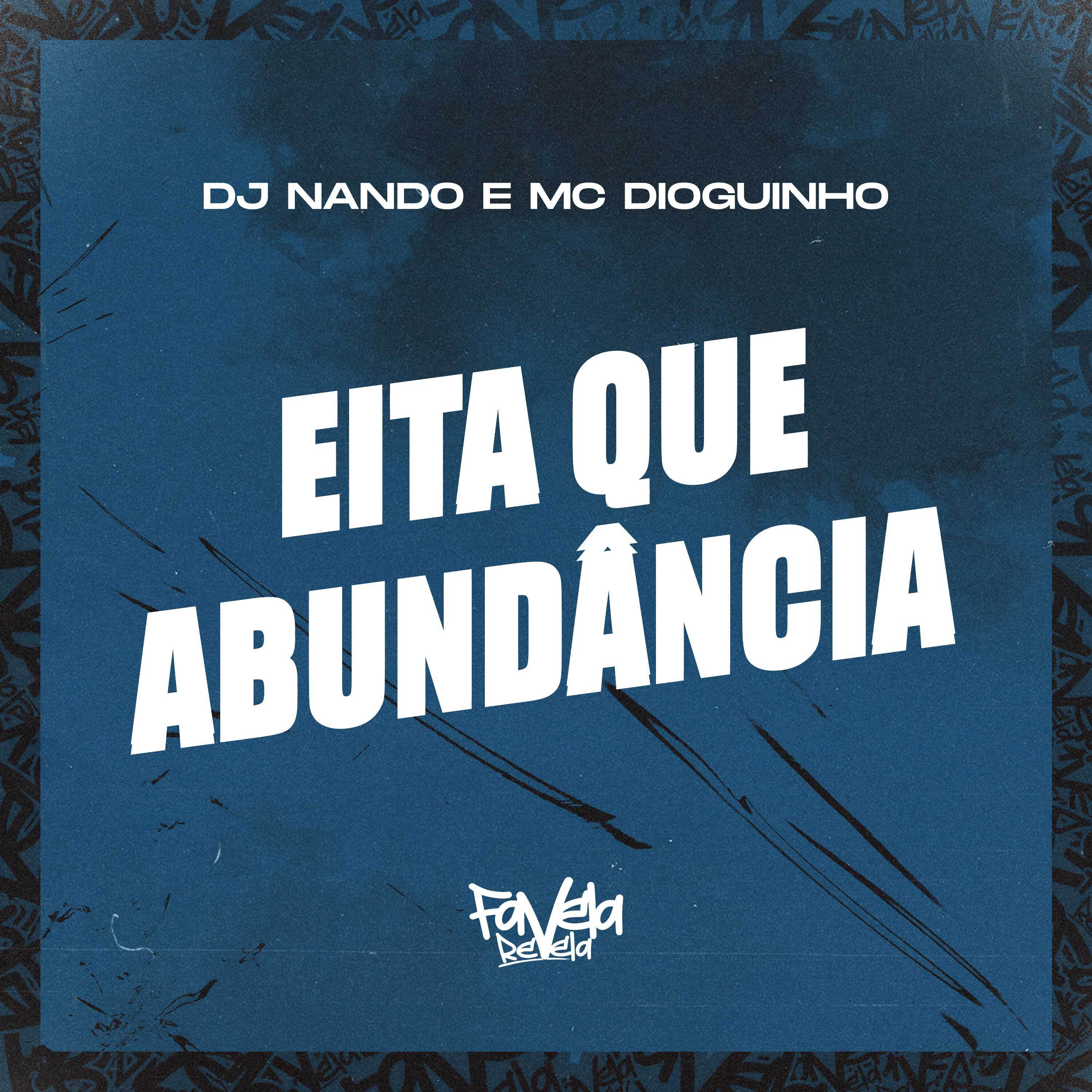 DJ Nando - Eita Que Abundância