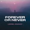 Lonnel - Forever Or Never