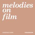 Melodies On Film专辑