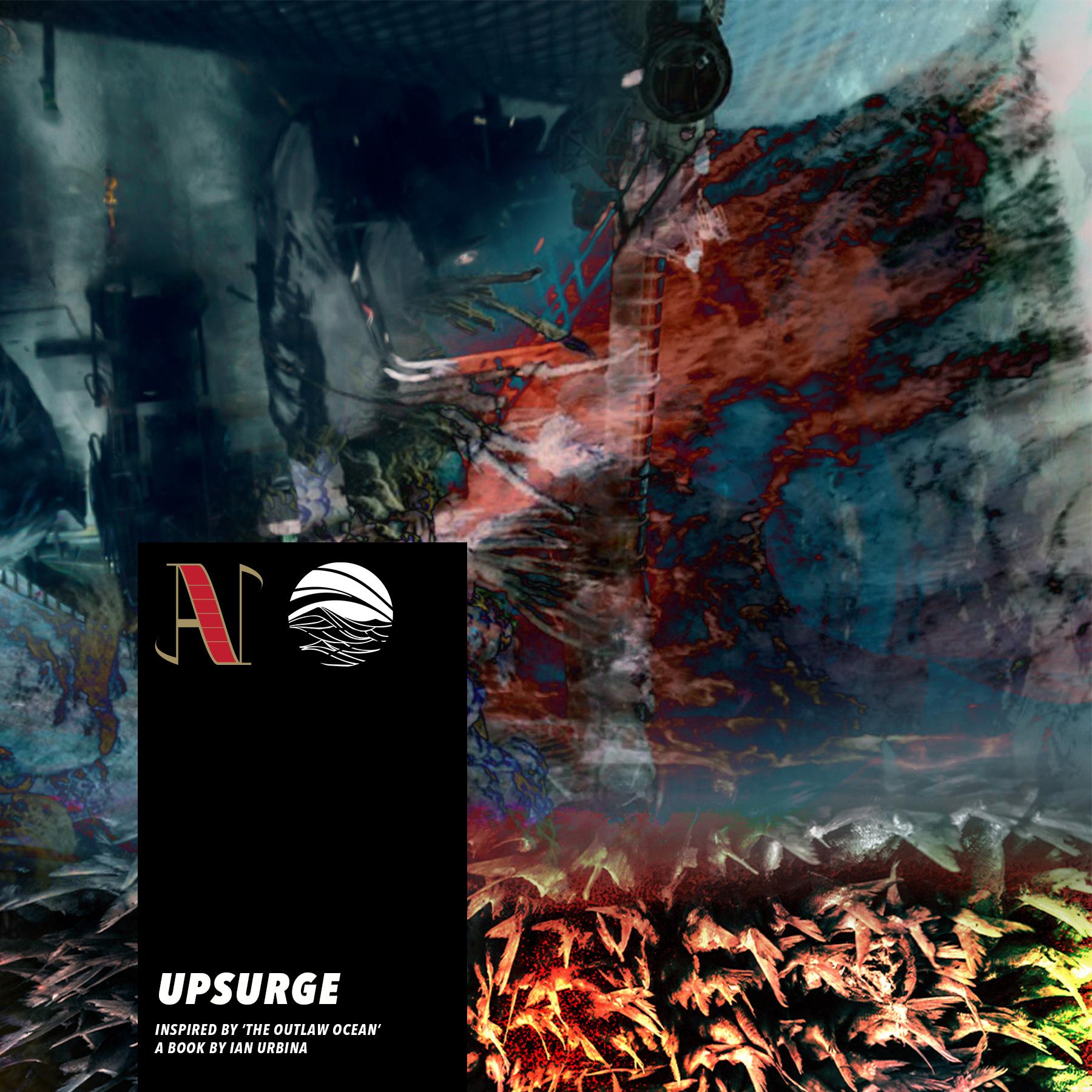 Upsurge (Inspired by ‘The Outlaw Ocean’ a book by Ian Urbina)