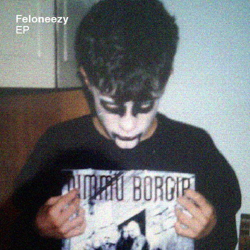 Feloneezy EP