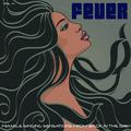 Fever, Vol. 4