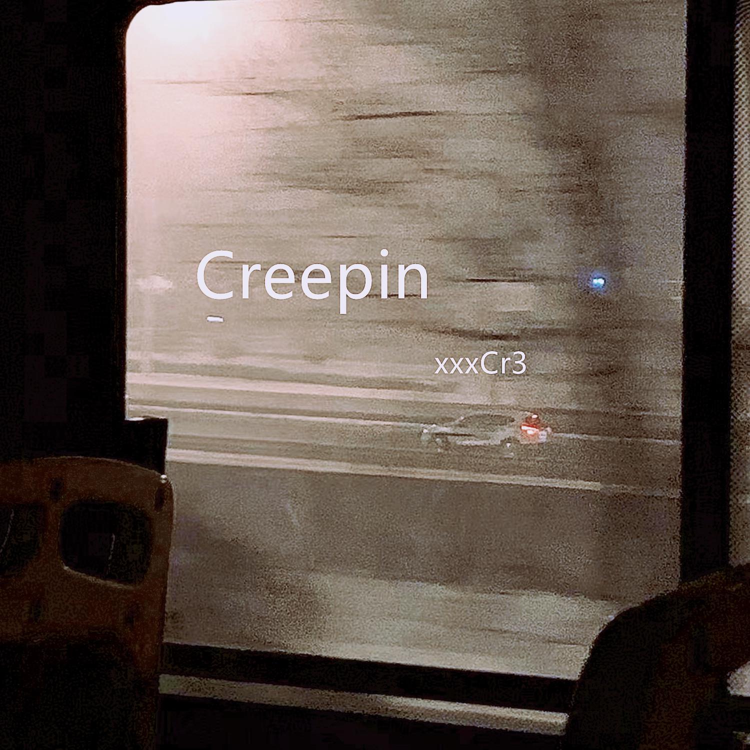 Creepin
