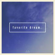 Favorite Dream.
