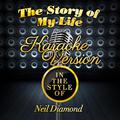 The Story of My Life (In the Style of Neil Diamond) [Karaoke Version] - Single