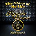The Story of My Life (In the Style of Neil Diamond) [Karaoke Version] - Single专辑
