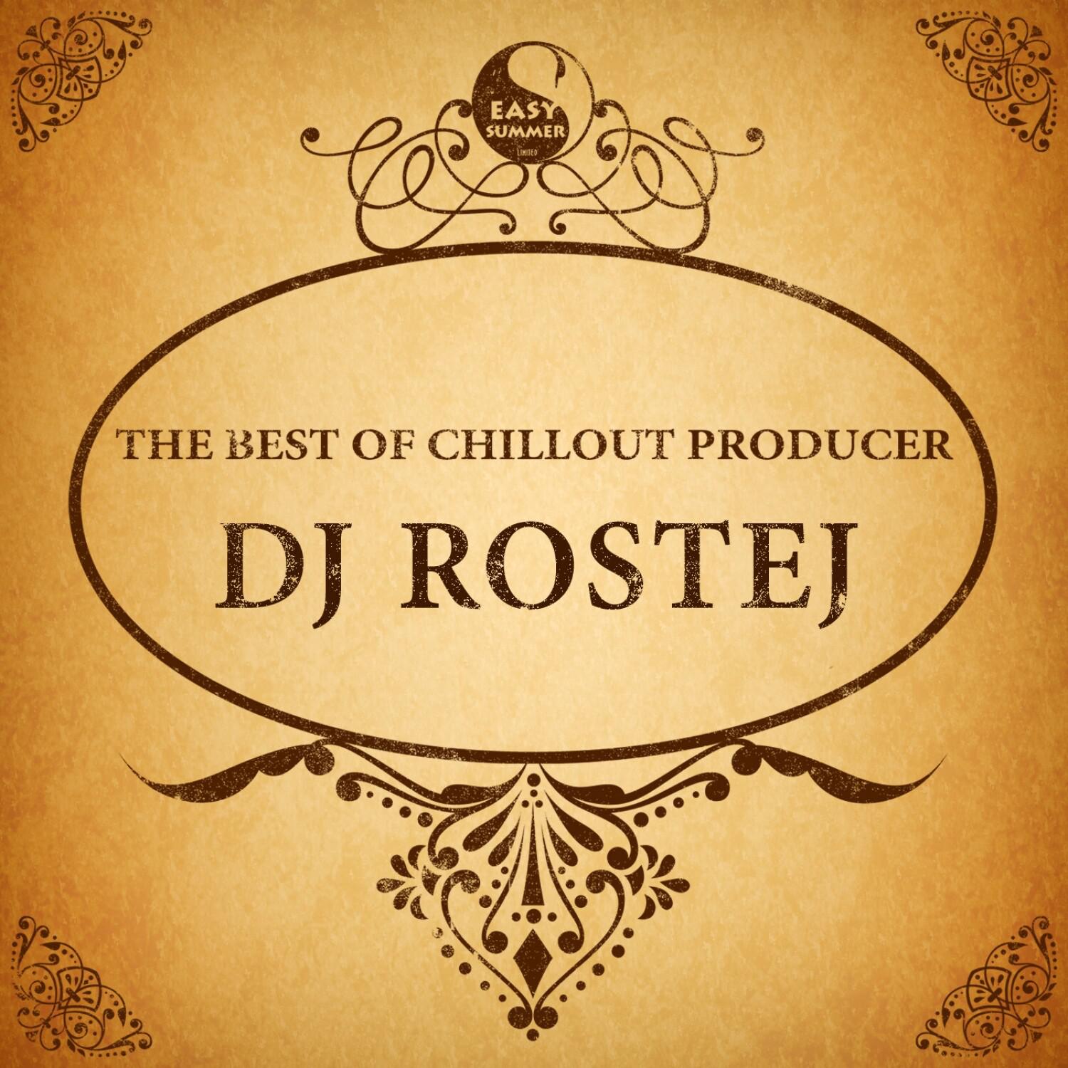 The Best of Chillout Producer: Dj Rostej专辑