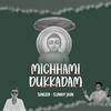 Sunny Jain - Micchami Dukkadam