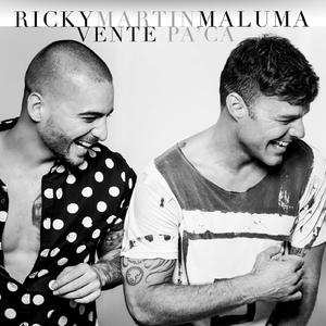 Ricky Martin、Maluma - Vente Pa' Ca （升7半音）