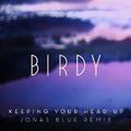 Keeping Your Head Up (Jonas Blue Radio Remix)