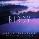 Keeping Your Head Up (Jonas Blue Radio Remix)专辑