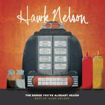 The Songs You\'ve Already Heard: Best of Hawk Nelson专辑