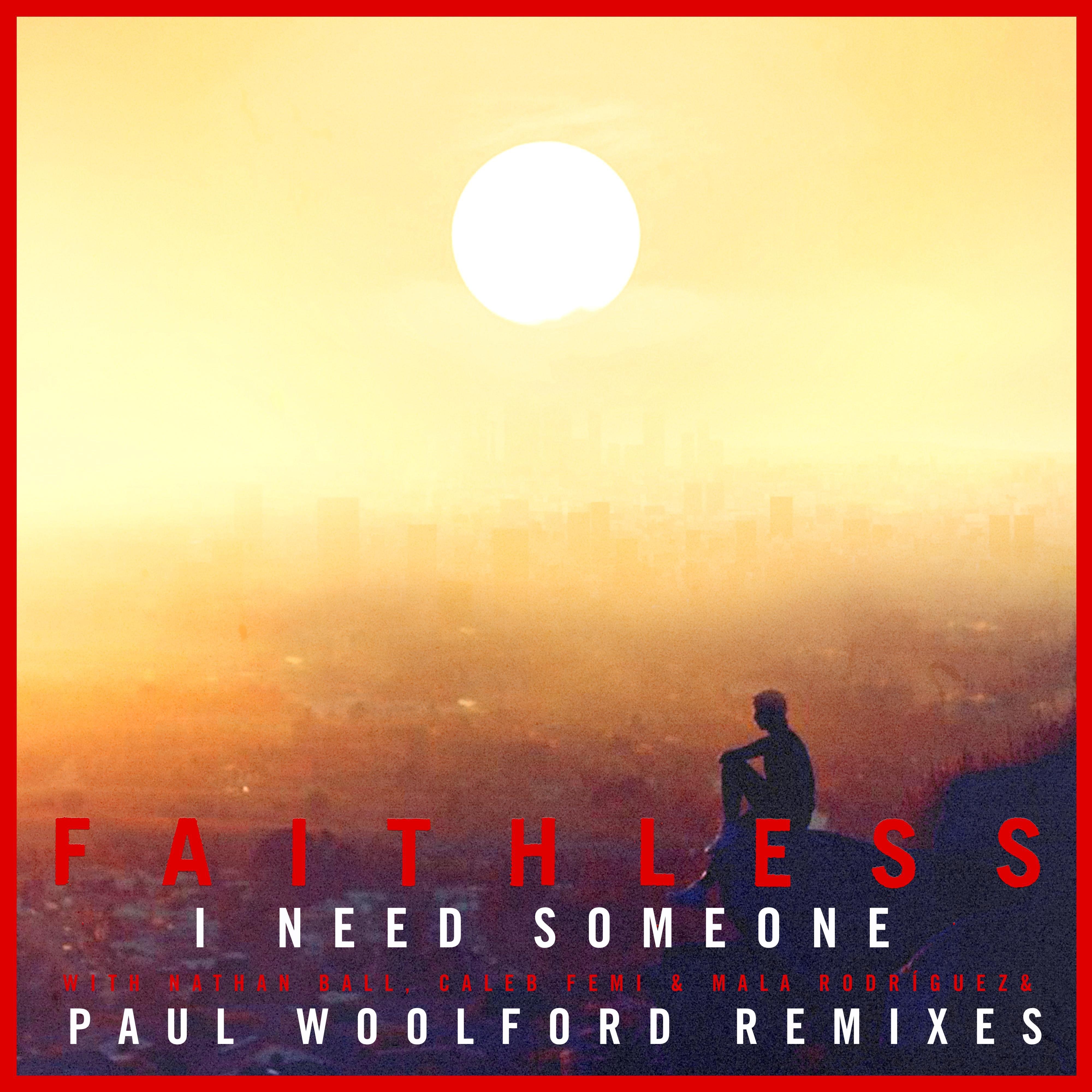 I Need Someone (feat. Nathan Ball) (Paul Woolford Remixes)