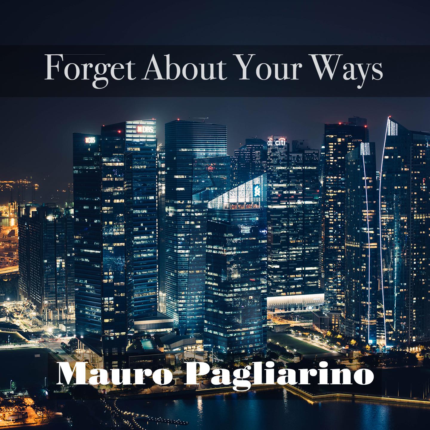 Forget About Your Ways