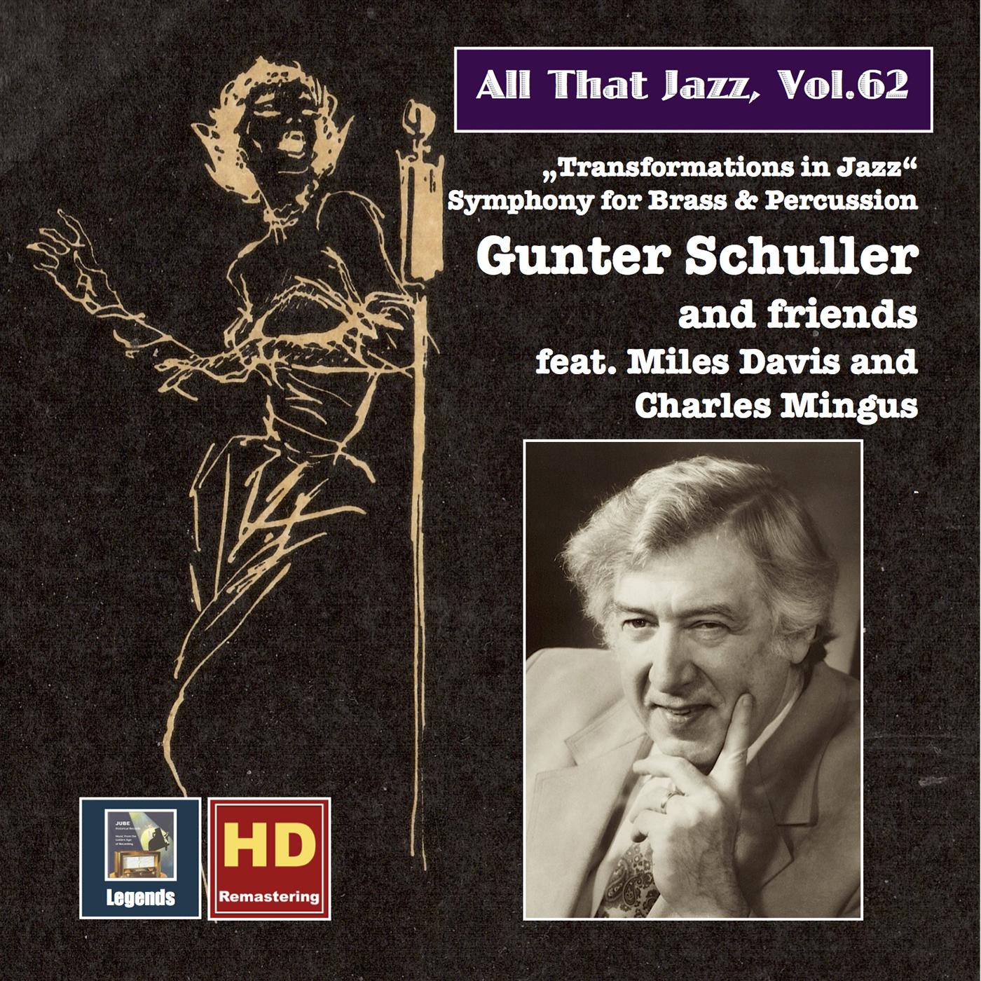ALL THAT JAZZ, Vol. 62 - Gunter Schuller and Friends Featuring Miles Davies and Charles Mingus: Transformations in Jazz (1957)