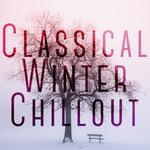 Classical Winter Chillout专辑