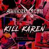 Politicize - Kill Karen