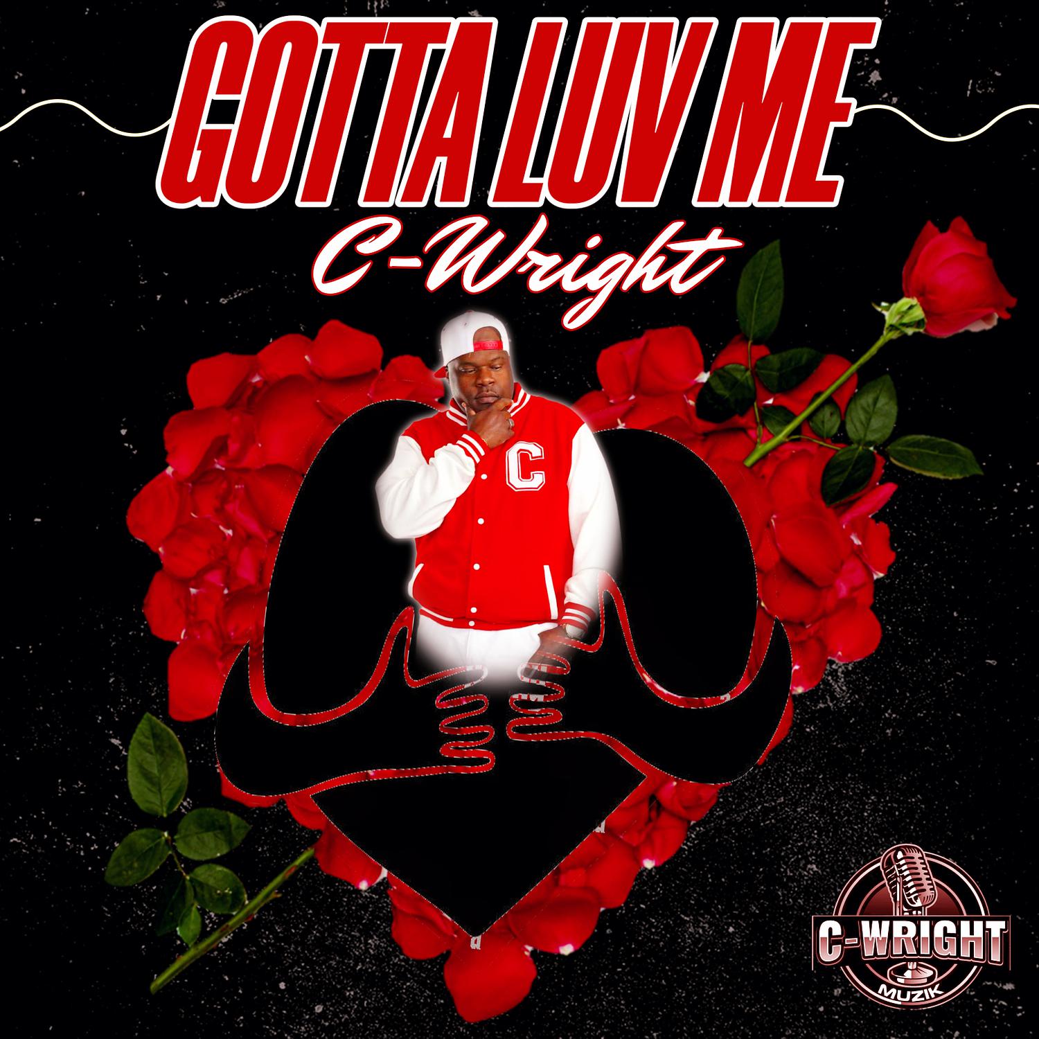 C-Wright - Gotta Luv Me