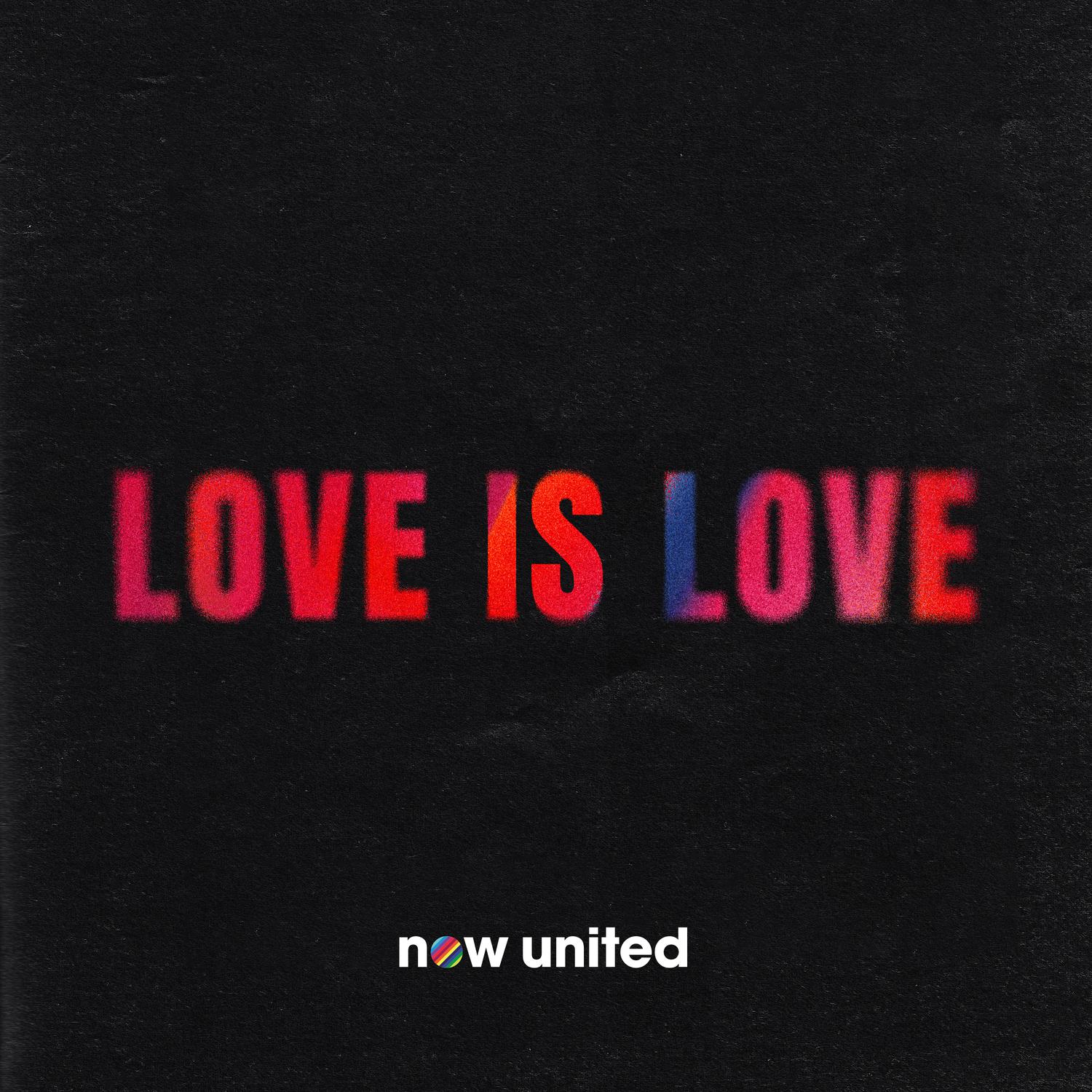 Now United - Love is Love
