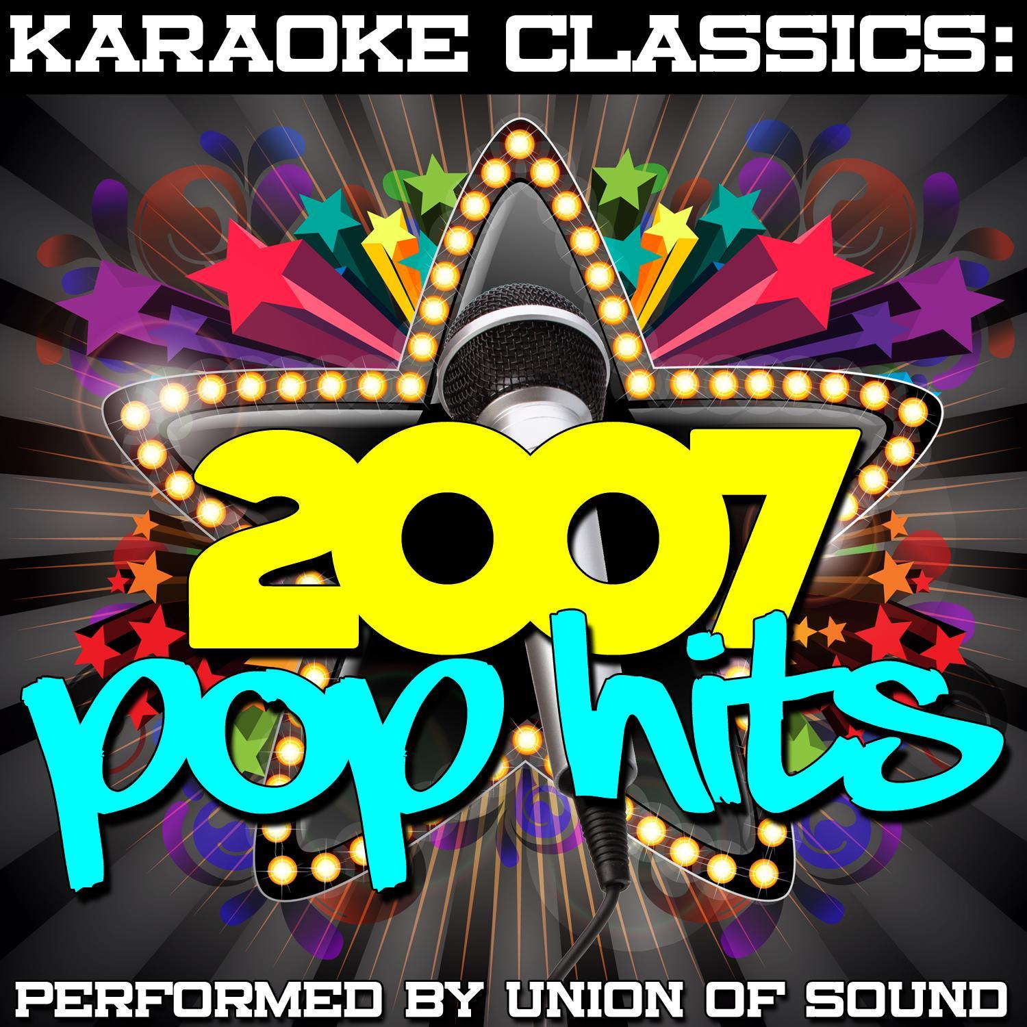 Karaoke Classics: 2007 Pop Hits