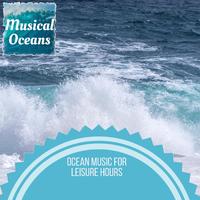 Ocean Music For Leisure Hours