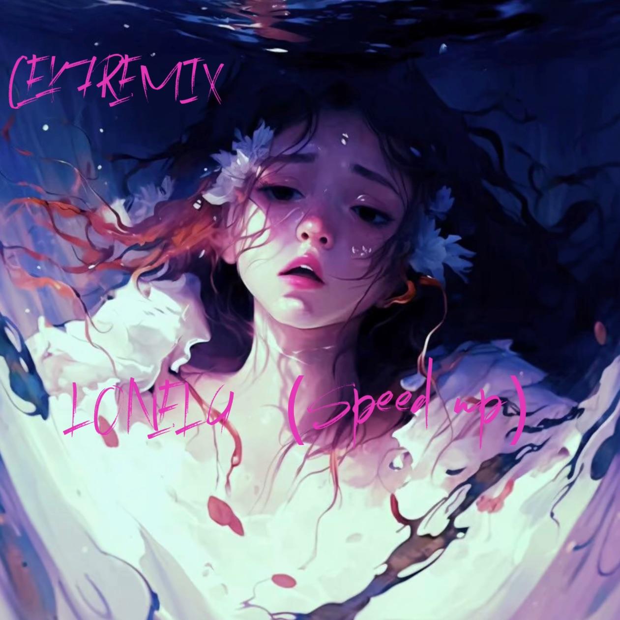 LONELY Speed up